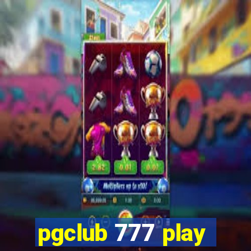 pgclub 777 play