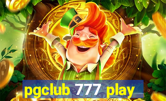 pgclub 777 play