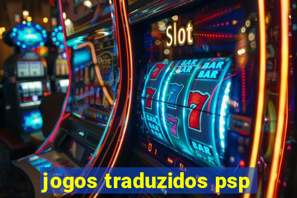 jogos traduzidos psp