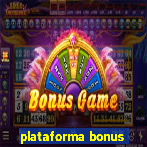 plataforma bonus