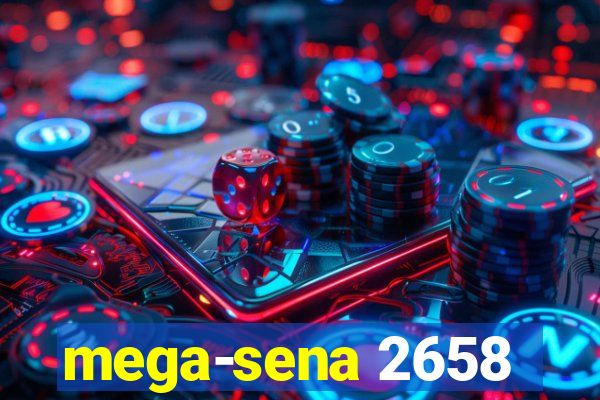 mega-sena 2658