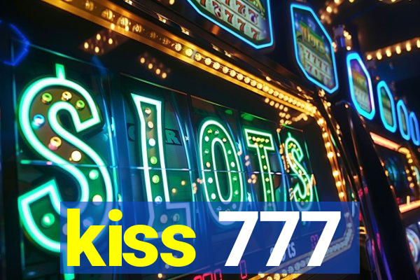 kiss 777