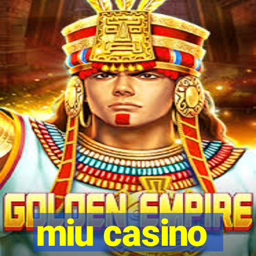 miu casino