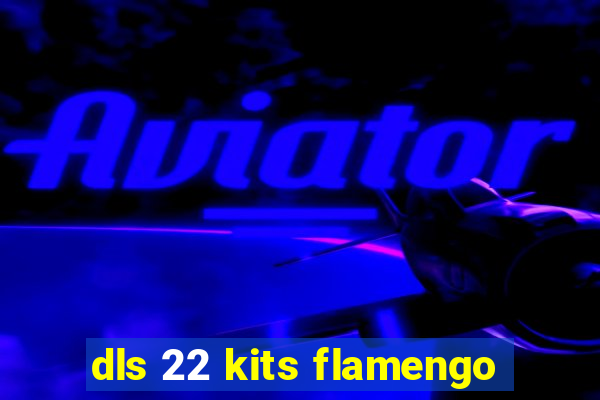 dls 22 kits flamengo