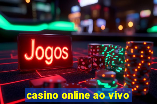 casino online ao vivo