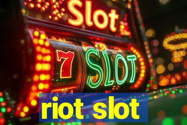 riot slot