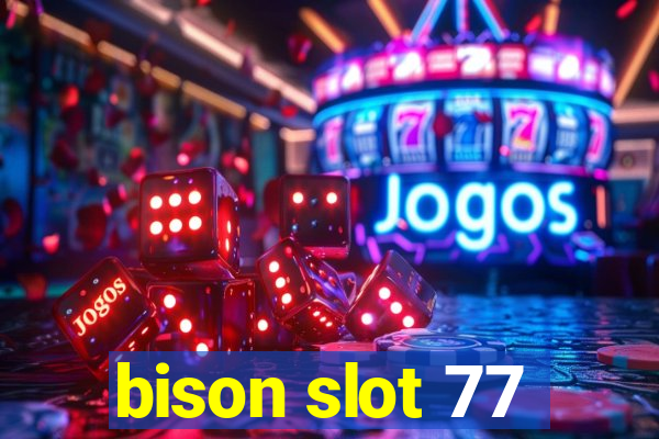 bison slot 77