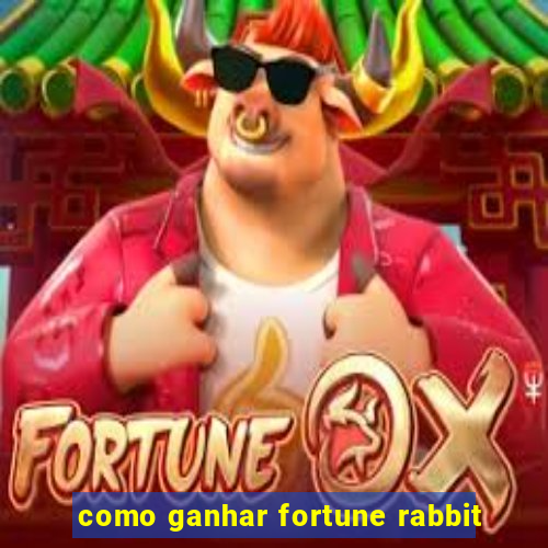 como ganhar fortune rabbit