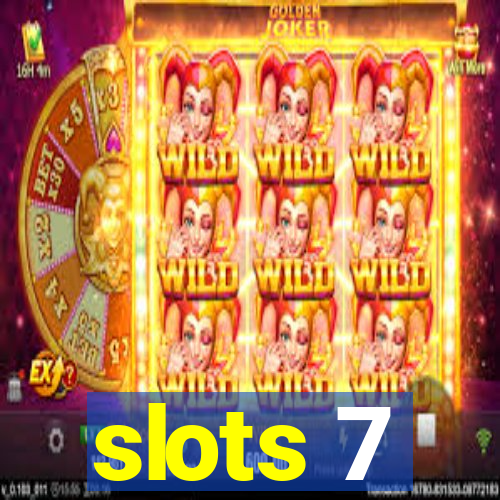 slots 7