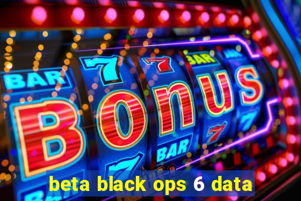 beta black ops 6 data