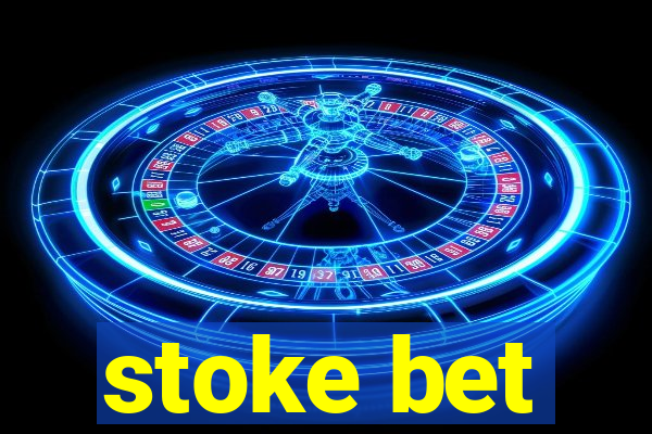 stoke bet