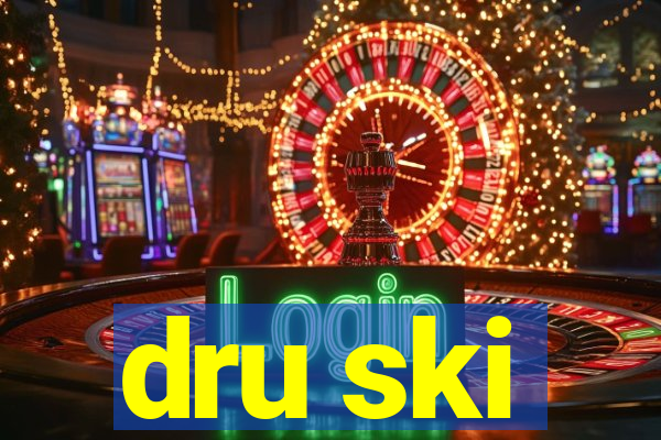 dru ski