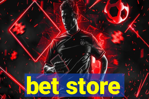 bet store