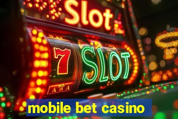 mobile bet casino