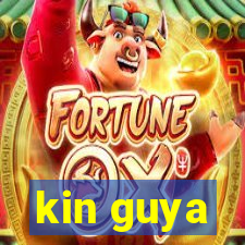 kin guya