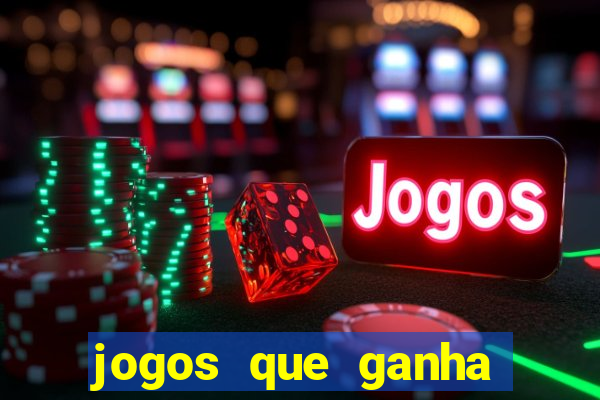 jogos que ganha por cadastro