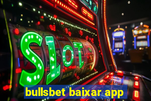 bullsbet baixar app