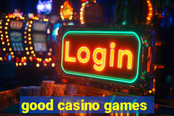 good casino games