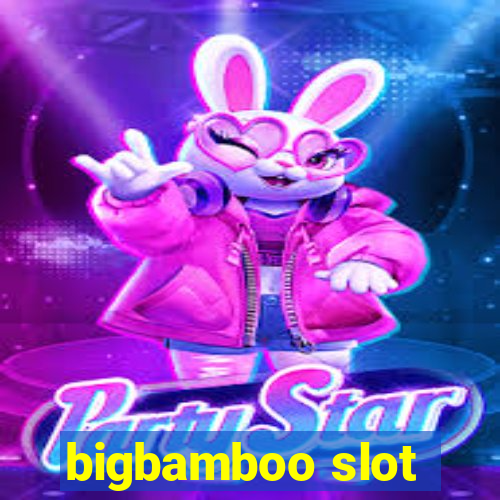 bigbamboo slot