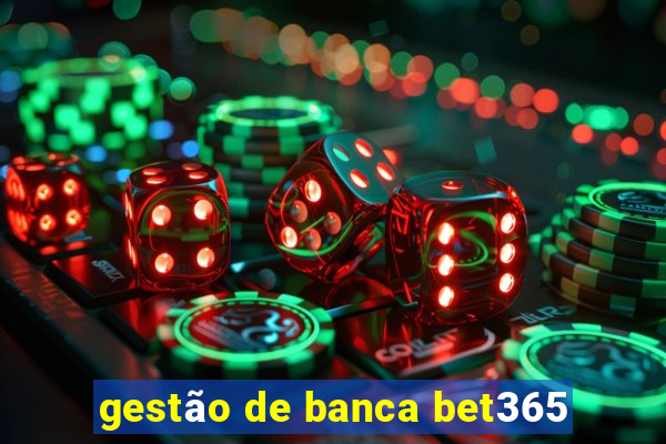 gestão de banca bet365