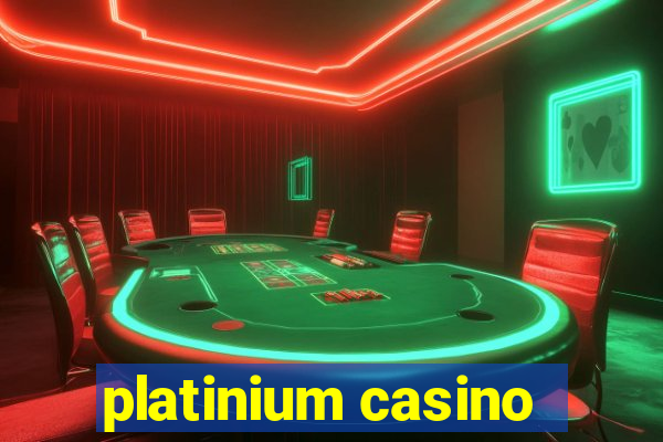 platinium casino