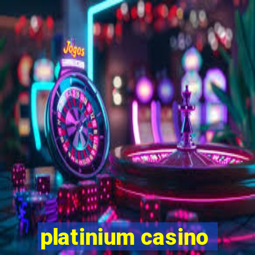 platinium casino