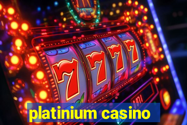 platinium casino