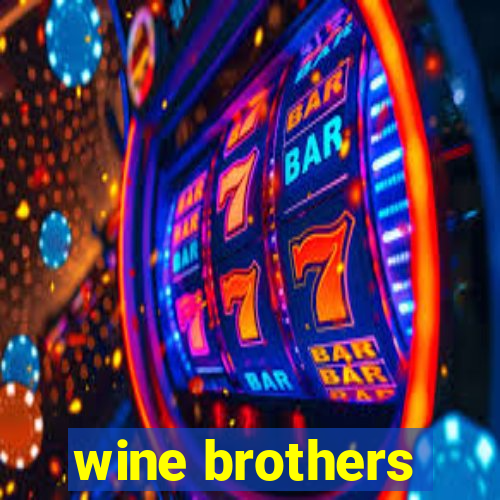 wine brothers