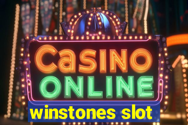 winstones slot