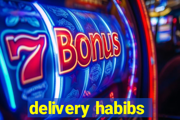 delivery habibs