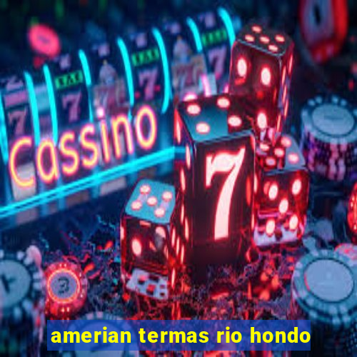 amerian termas rio hondo