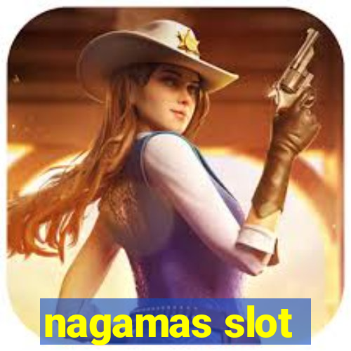 nagamas slot