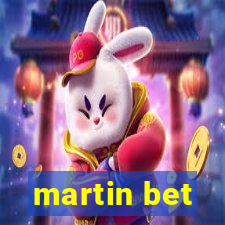 martin bet