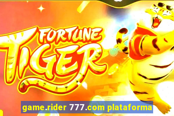 game.rider 777.com plataforma