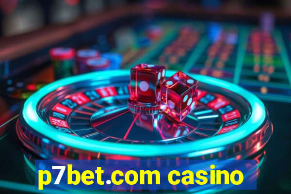 p7bet.com casino