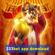 333bet app download