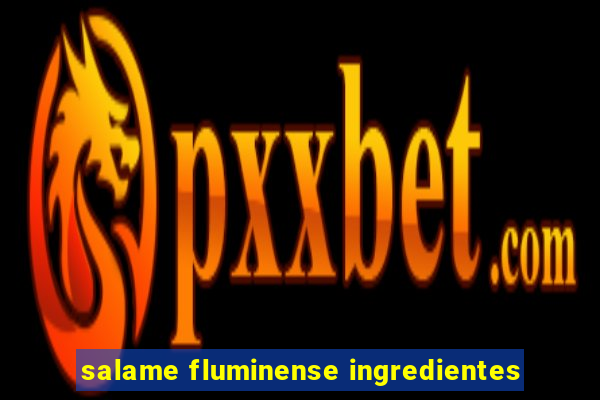 salame fluminense ingredientes