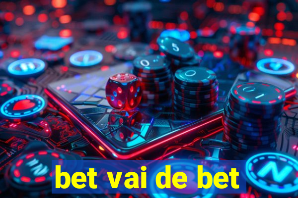 bet vai de bet