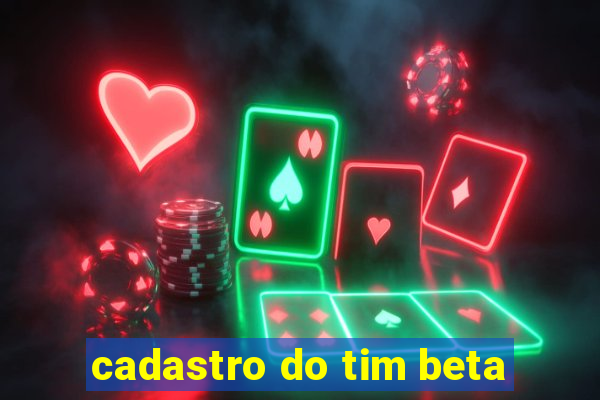 cadastro do tim beta