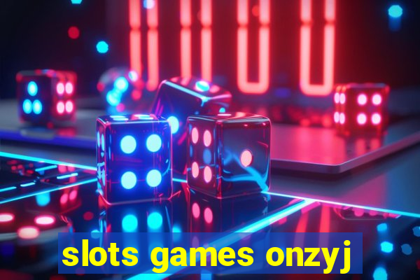 slots games onzyj