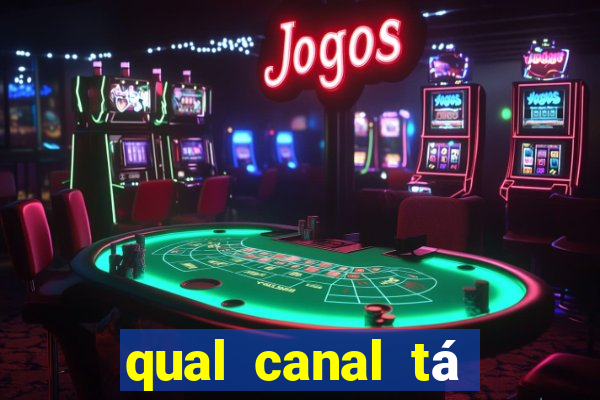 qual canal tá passando o jogo do botafogo