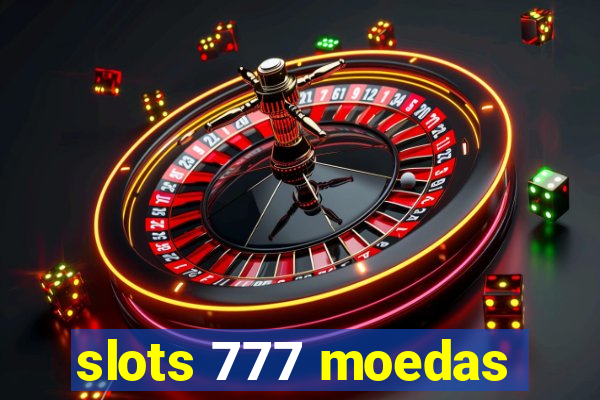 slots 777 moedas