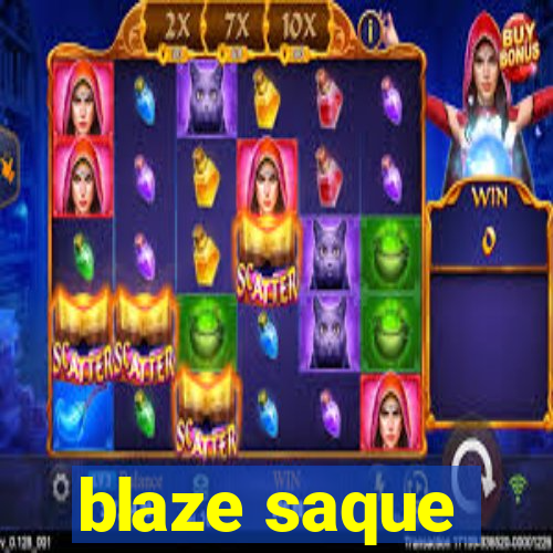 blaze saque