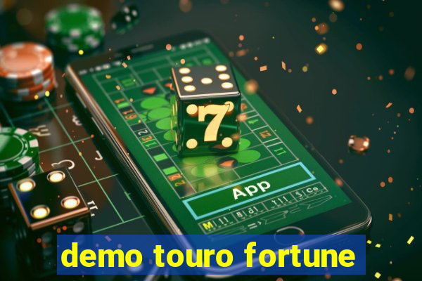 demo touro fortune