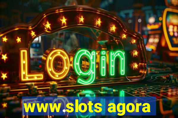 www.slots agora