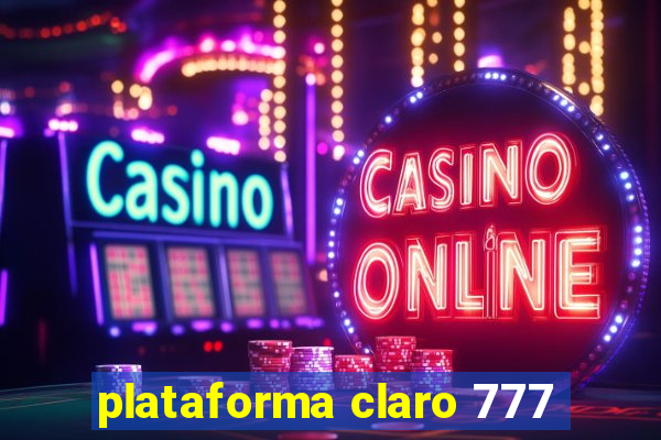 plataforma claro 777