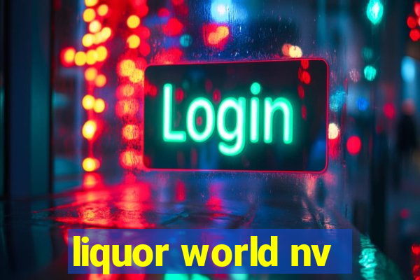 liquor world nv