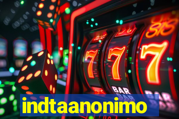 indtaanonimo