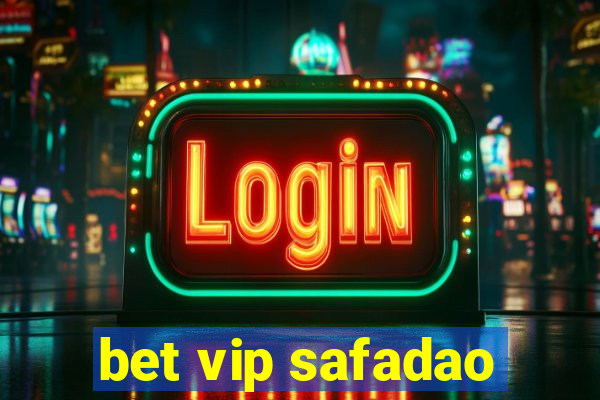 bet vip safadao