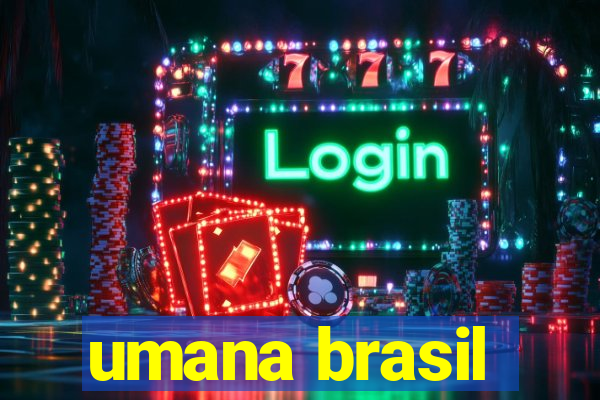 umana brasil